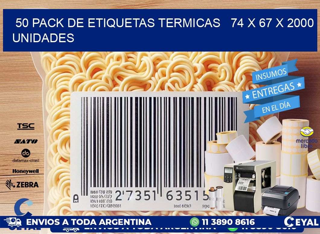 50 PACK DE ETIQUETAS TERMICAS   74 x 67 X 2000 UNIDADES