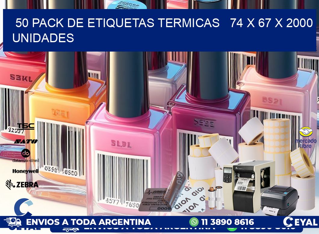 50 PACK DE ETIQUETAS TERMICAS   74 x 67 X 2000 UNIDADES