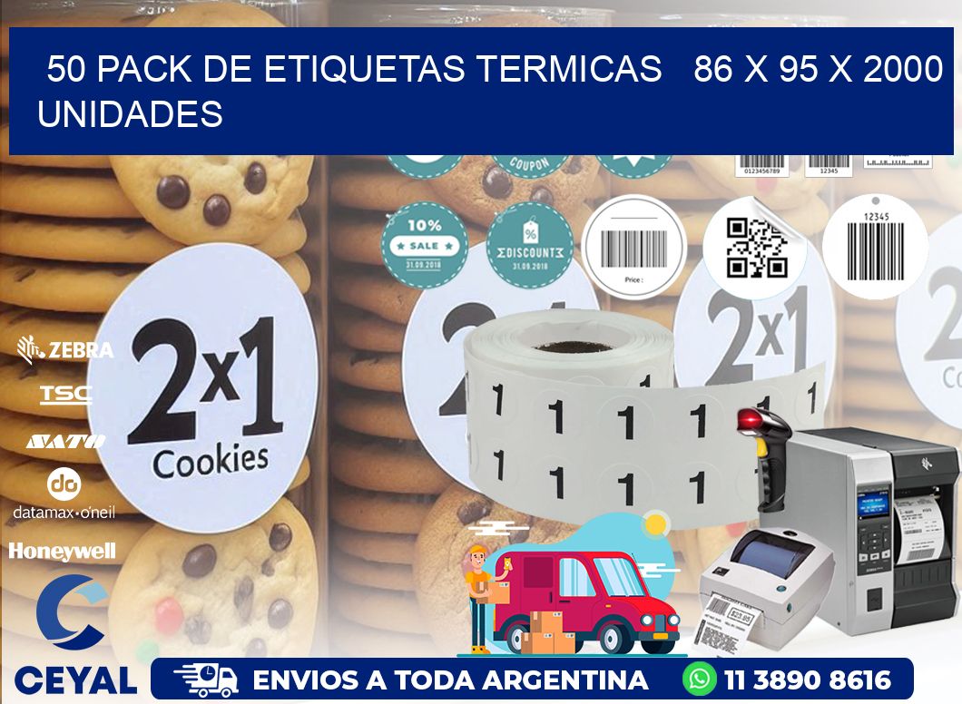 50 PACK DE ETIQUETAS TERMICAS   86 x 95 X 2000 UNIDADES