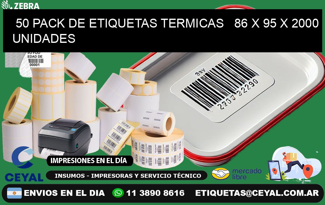 50 PACK DE ETIQUETAS TERMICAS   86 x 95 X 2000 UNIDADES