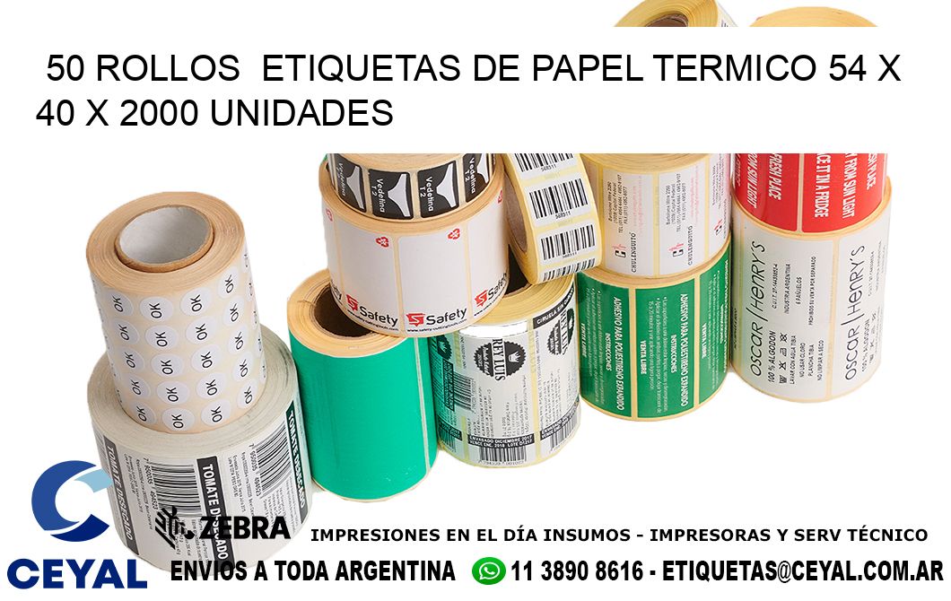 50 ROLLOS  ETIQUETAS DE PAPEL TERMICO 54 x 40 X 2000 UNIDADES