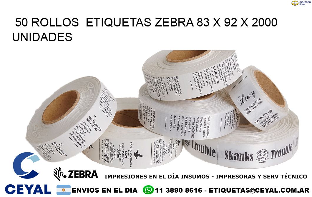 50 ROLLOS  ETIQUETAS ZEBRA 83 x 92 X 2000 UNIDADES