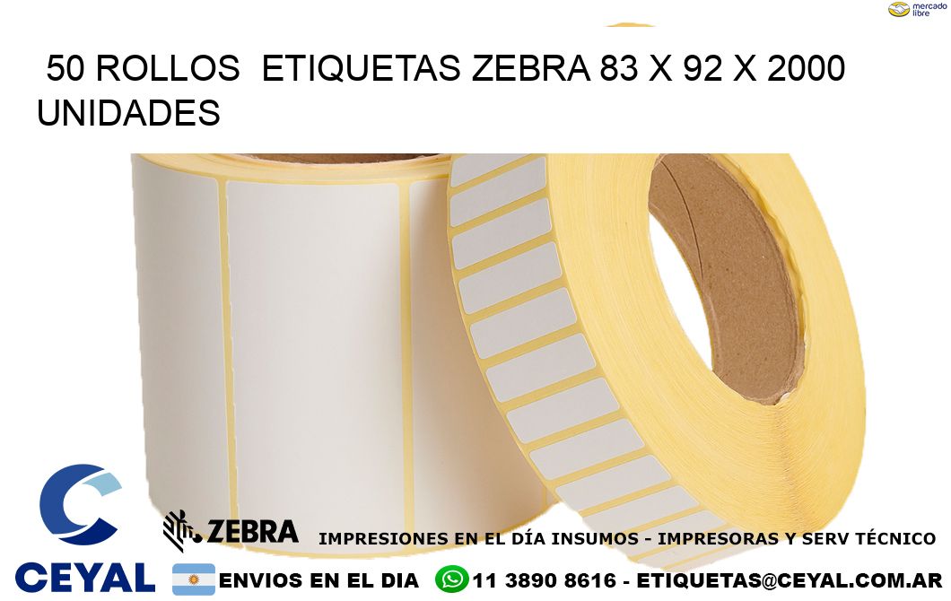 50 ROLLOS  ETIQUETAS ZEBRA 83 x 92 X 2000 UNIDADES