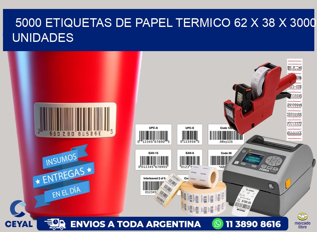 5000 ETIQUETAS DE PAPEL TERMICO 62 x 38 X 3000 UNIDADES