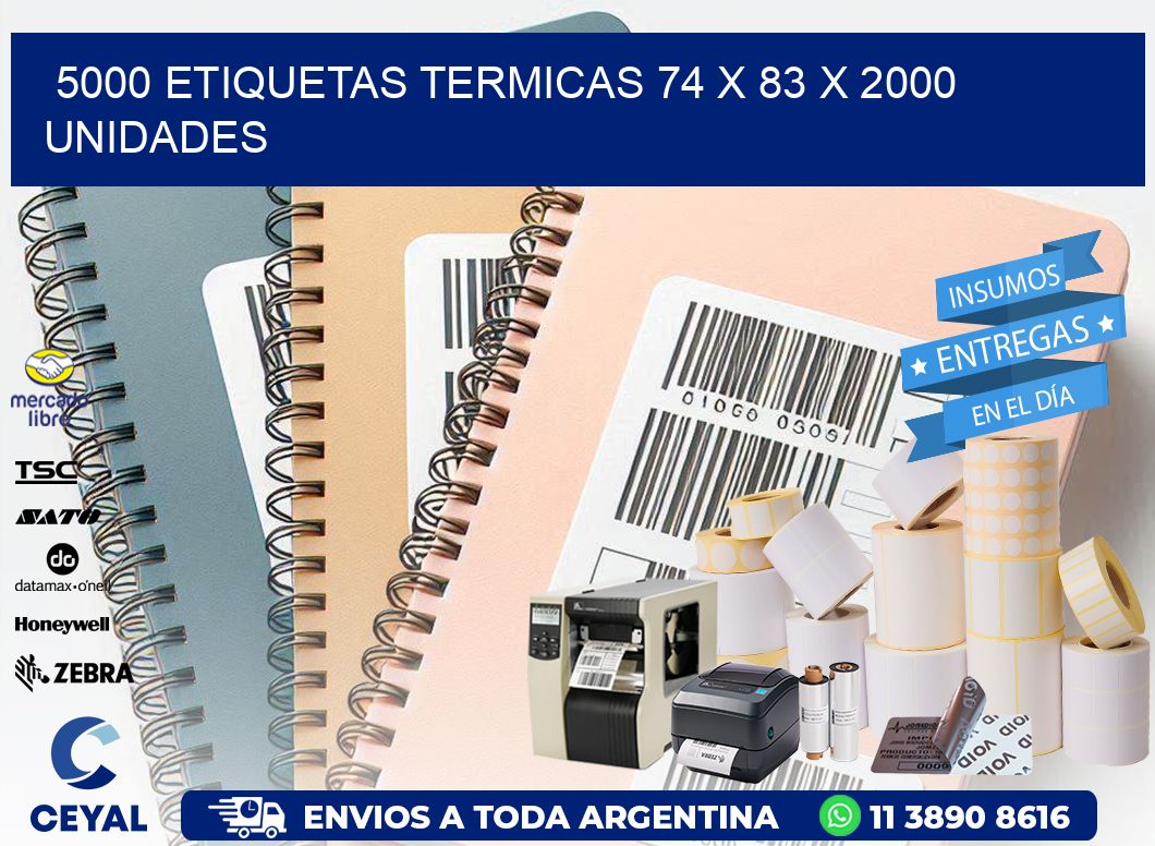 5000 ETIQUETAS TERMICAS 74 x 83 X 2000 UNIDADES