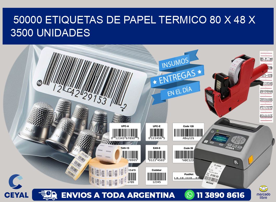 50000 ETIQUETAS DE PAPEL TERMICO 80 x 48 X 3500 UNIDADES