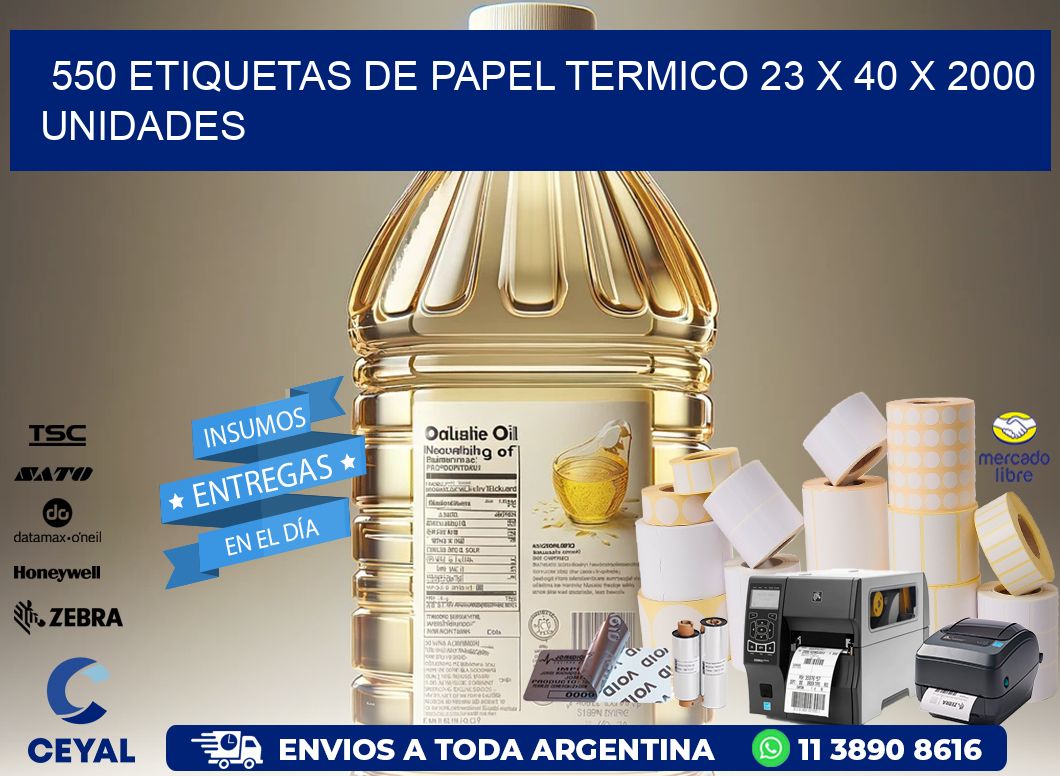 550 ETIQUETAS DE PAPEL TERMICO 23 x 40 X 2000 UNIDADES