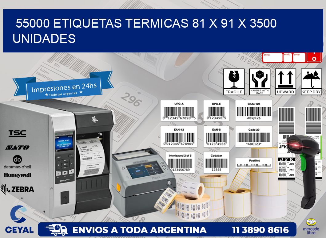 55000 ETIQUETAS TERMICAS 81 x 91 X 3500 UNIDADES