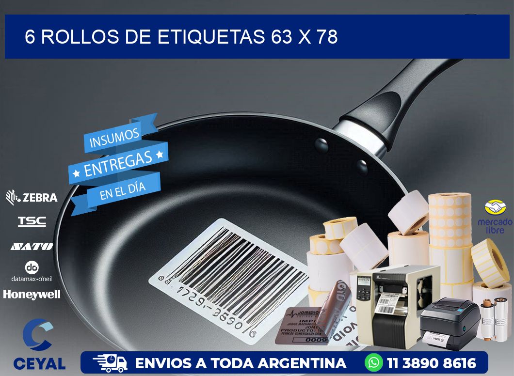 6 ROLLOS DE ETIQUETAS 63 x 78