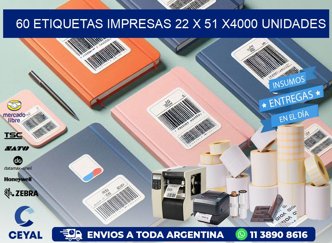 60 ETIQUETAS IMPRESAS 22 x 51 X4000 UNIDADES