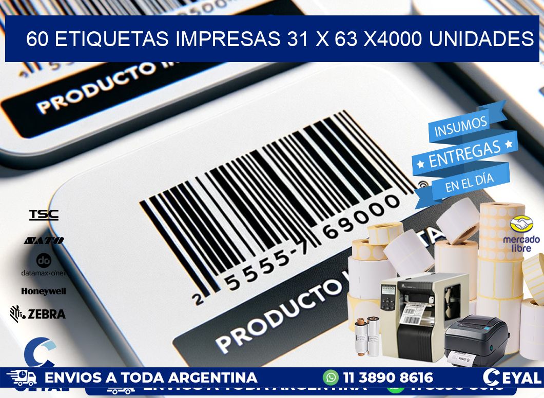 60 ETIQUETAS IMPRESAS 31 x 63 X4000 UNIDADES