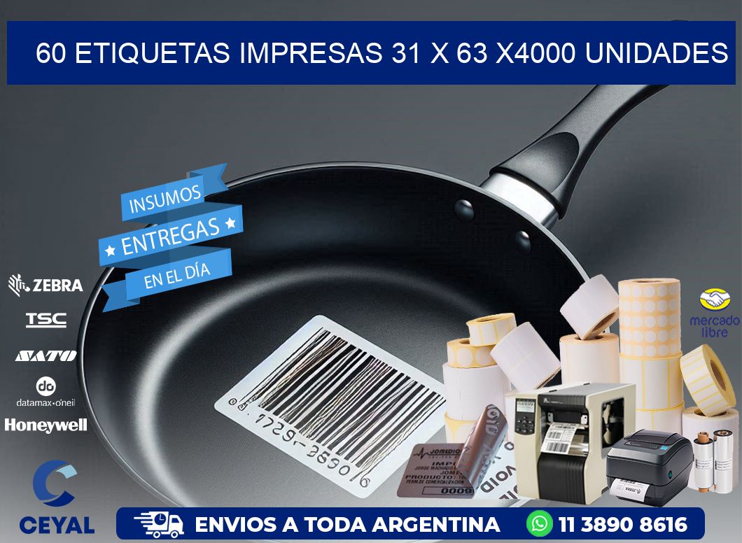 60 ETIQUETAS IMPRESAS 31 x 63 X4000 UNIDADES