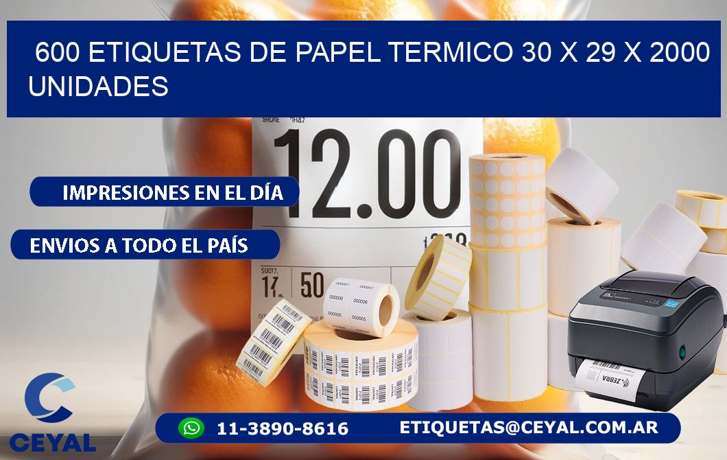 600 ETIQUETAS DE PAPEL TERMICO 30 x 29 X 2000 UNIDADES