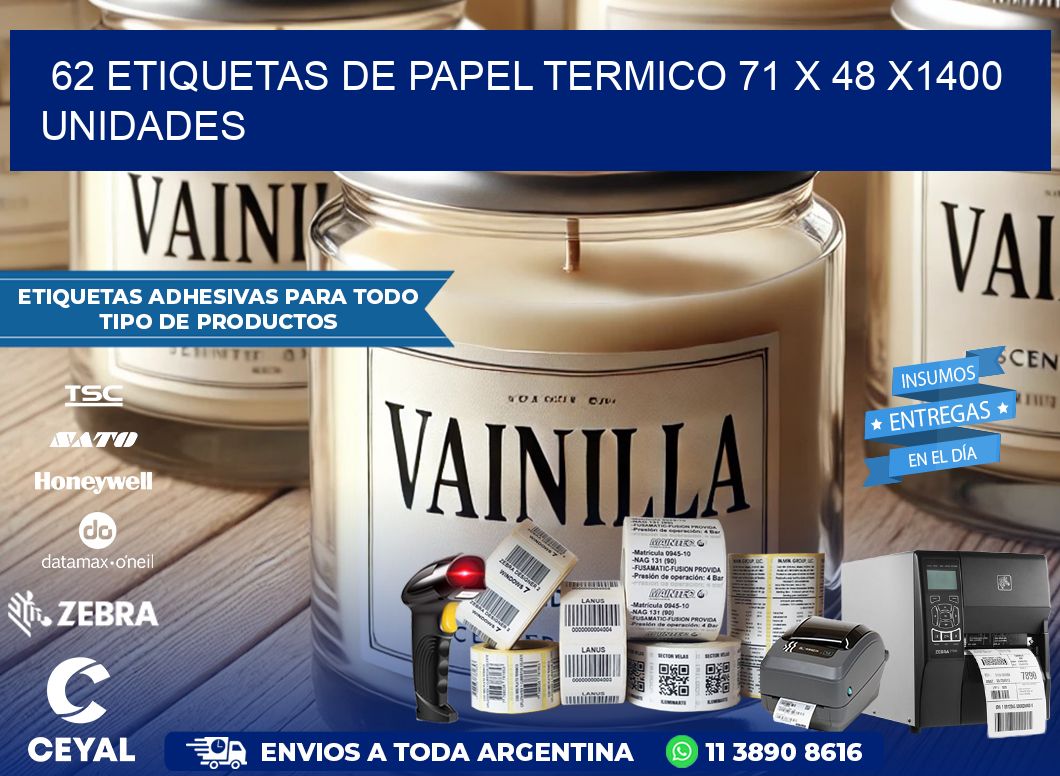 62 ETIQUETAS DE PAPEL TERMICO 71 x 48 X1400 UNIDADES