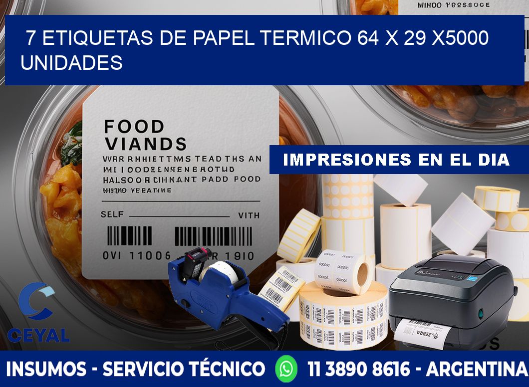 7 ETIQUETAS DE PAPEL TERMICO 64 x 29 X5000 UNIDADES