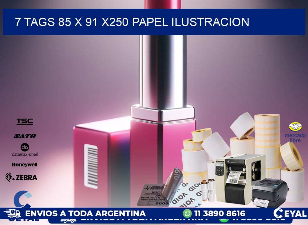 7 TAGS 85 x 91 X250 PAPEL ILUSTRACION