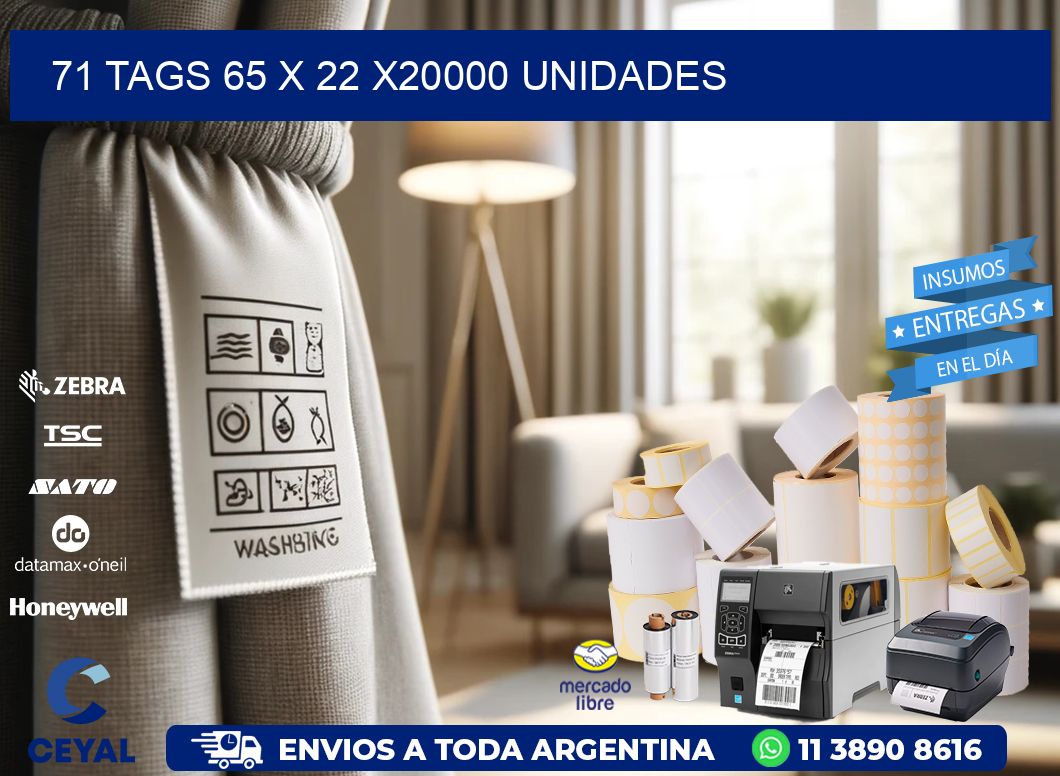 71 TAGS 65 x 22 X20000 UNIDADES