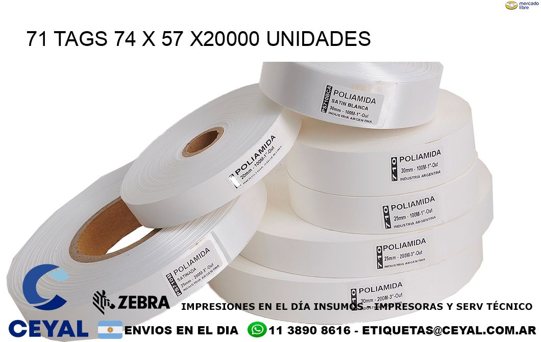 71 TAGS 74 x 57 X20000 UNIDADES