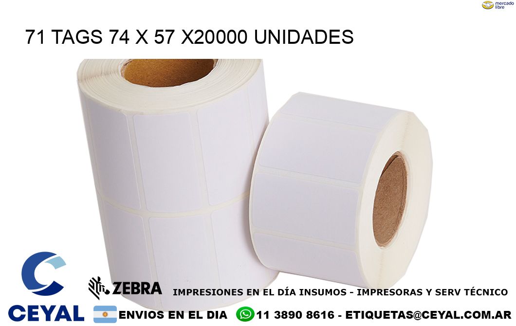 71 TAGS 74 x 57 X20000 UNIDADES