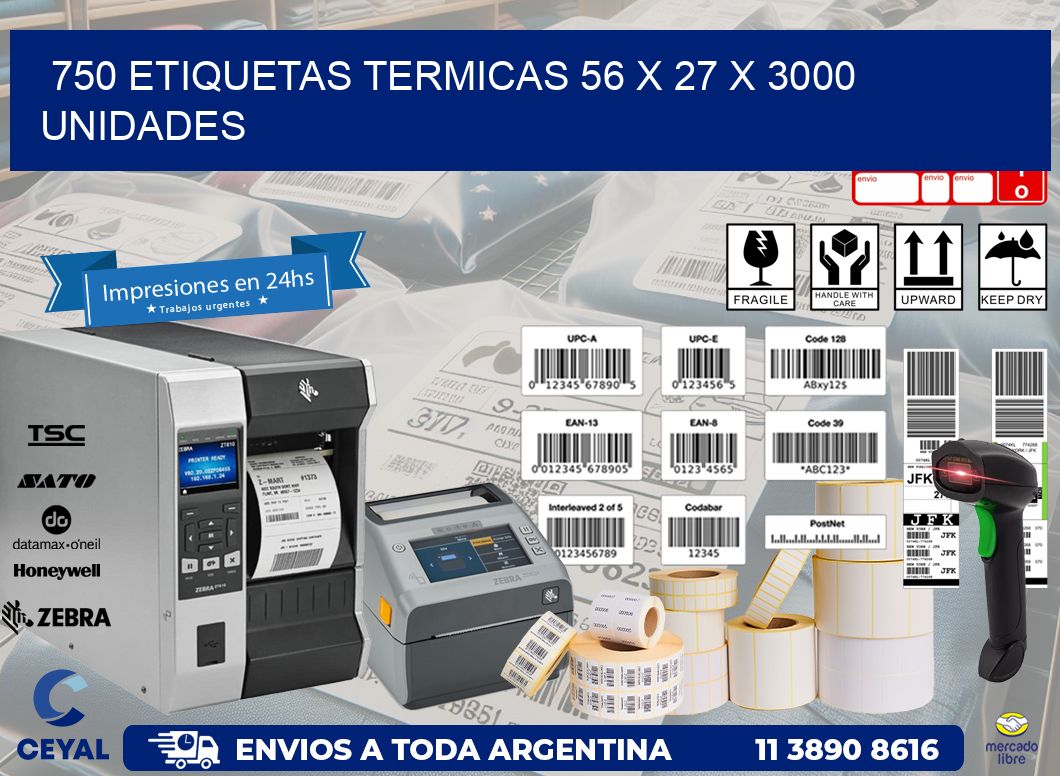 750 ETIQUETAS TERMICAS 56 x 27 X 3000 UNIDADES