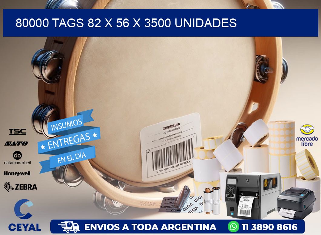 80000 TAGS 82 x 56 X 3500 UNIDADES