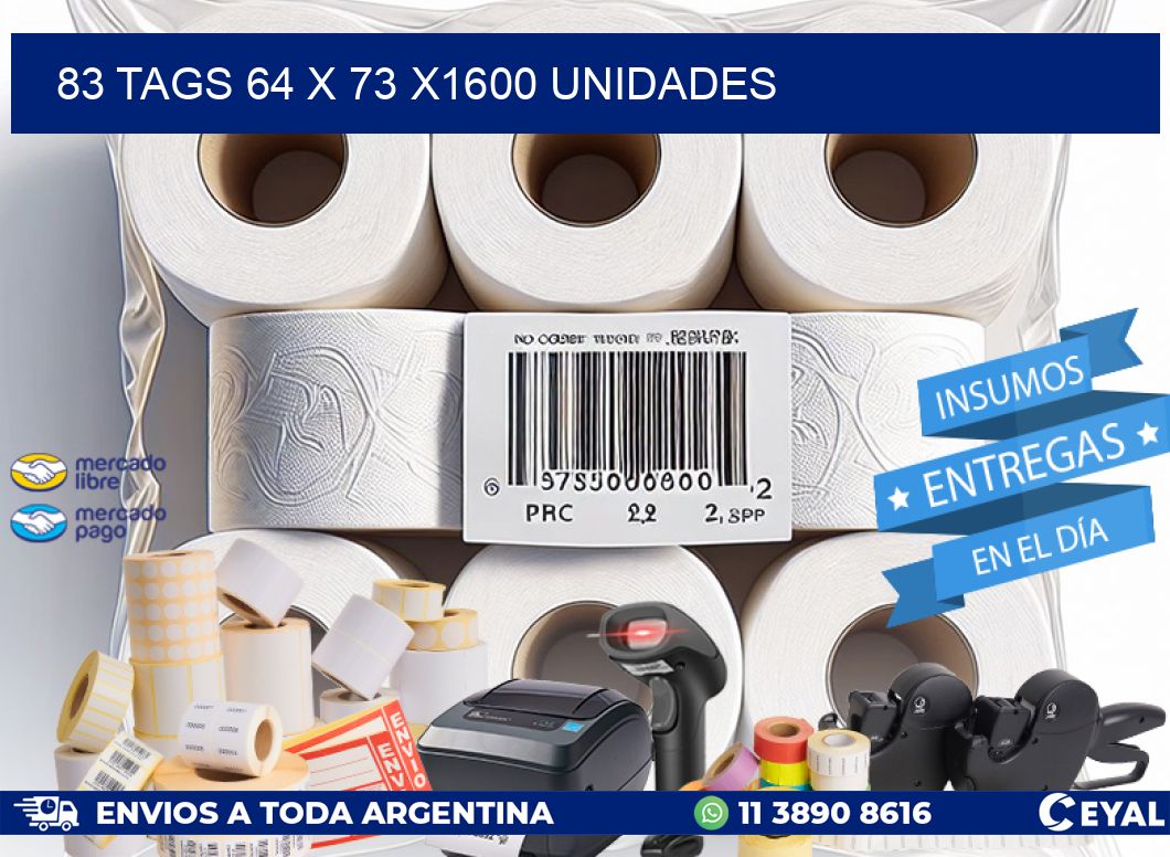 83 TAGS 64 x 73 X1600 UNIDADES