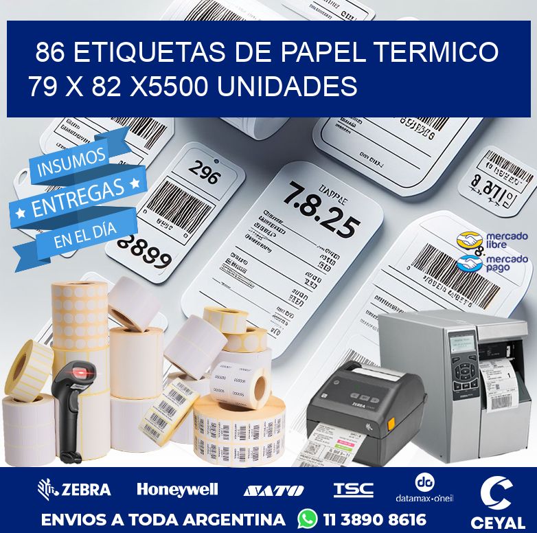 86 ETIQUETAS DE PAPEL TERMICO 79 x 82 X5500 UNIDADES