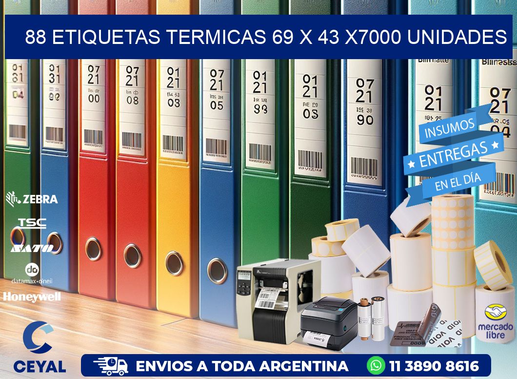 88 ETIQUETAS TERMICAS 69 x 43 X7000 UNIDADES