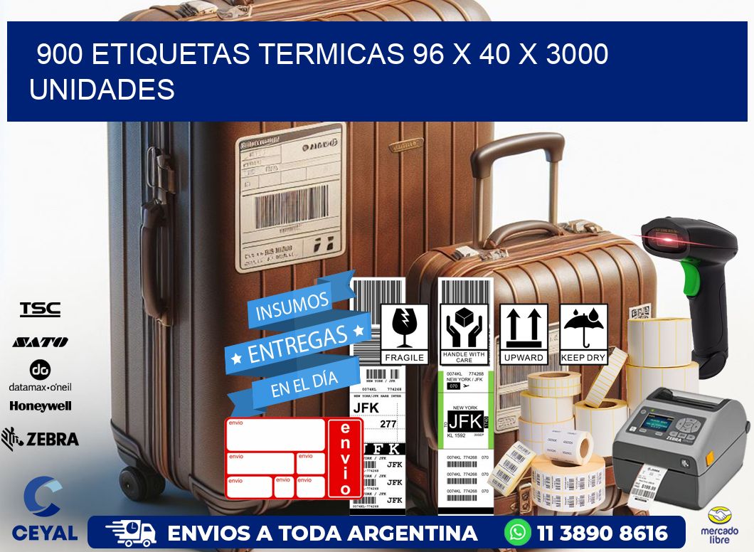 900 ETIQUETAS TERMICAS 96 x 40 X 3000 UNIDADES