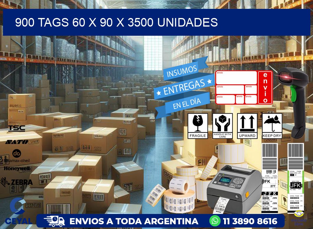 900 TAGS 60 x 90 X 3500 UNIDADES