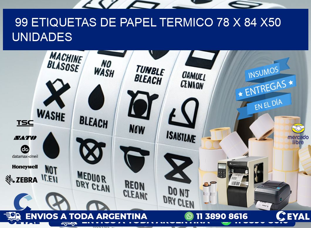 99 ETIQUETAS DE PAPEL TERMICO 78 x 84 x50 UNIDADES