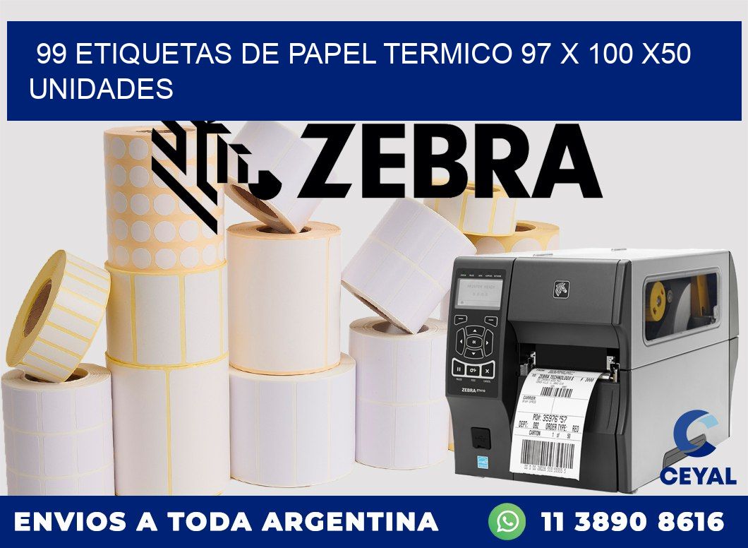 99 ETIQUETAS DE PAPEL TERMICO 97 x 100 x50 UNIDADES