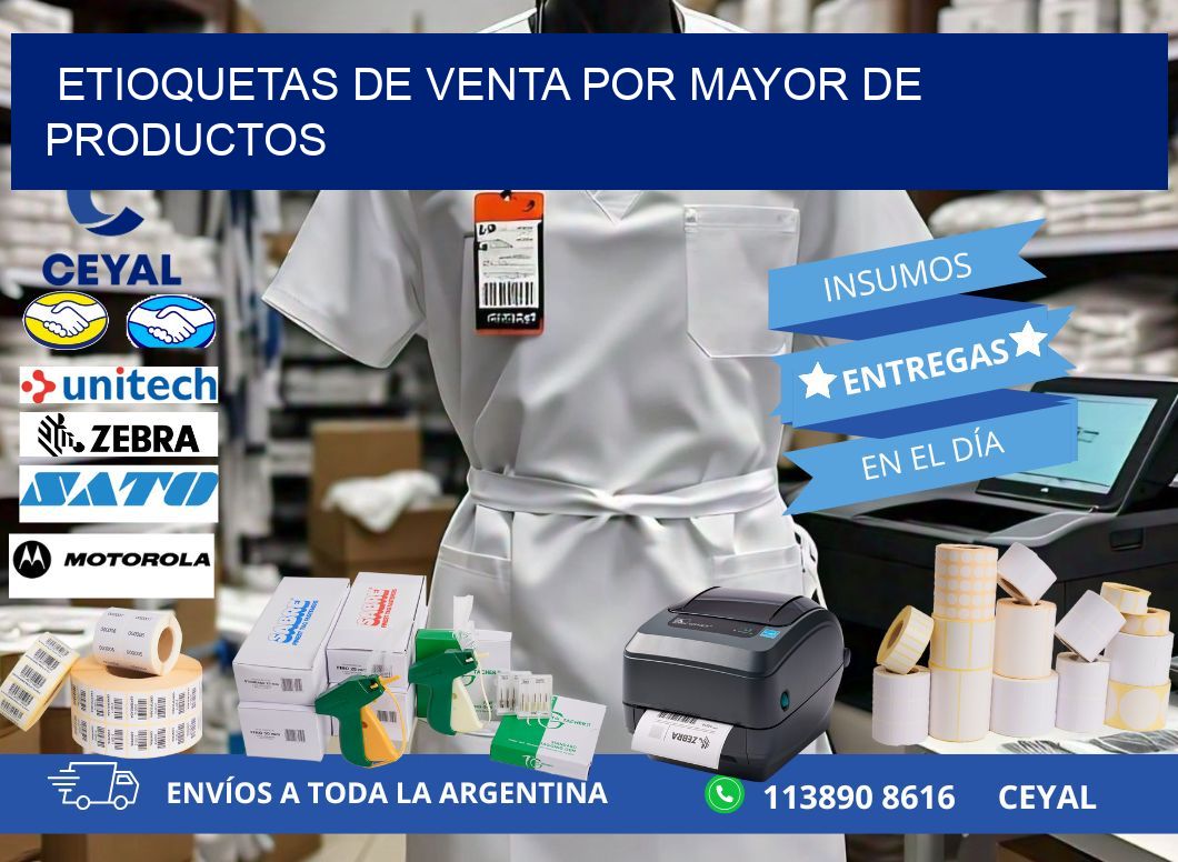 ETIOQUETAS DE VENTA POR MAYOR DE PRODUCTOS