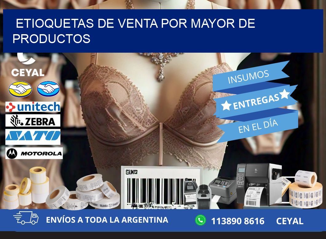 ETIOQUETAS DE VENTA POR MAYOR DE PRODUCTOS