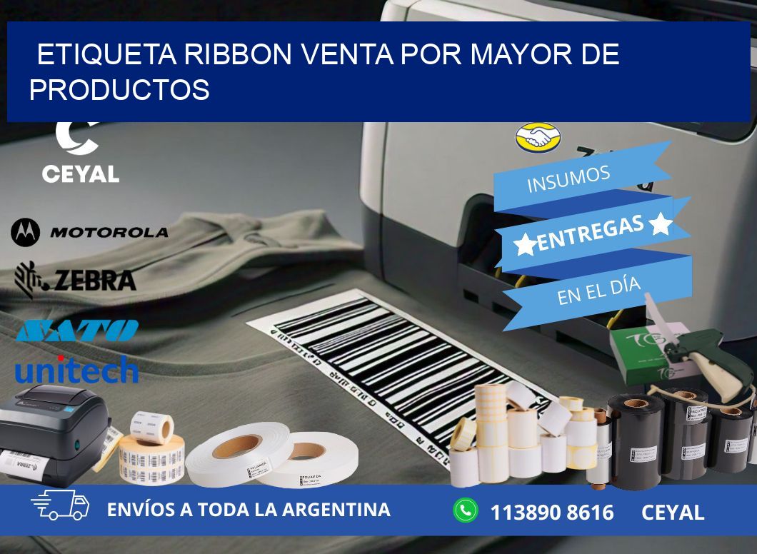 ETIQUETA RIBBON VENTA POR MAYOR DE PRODUCTOS