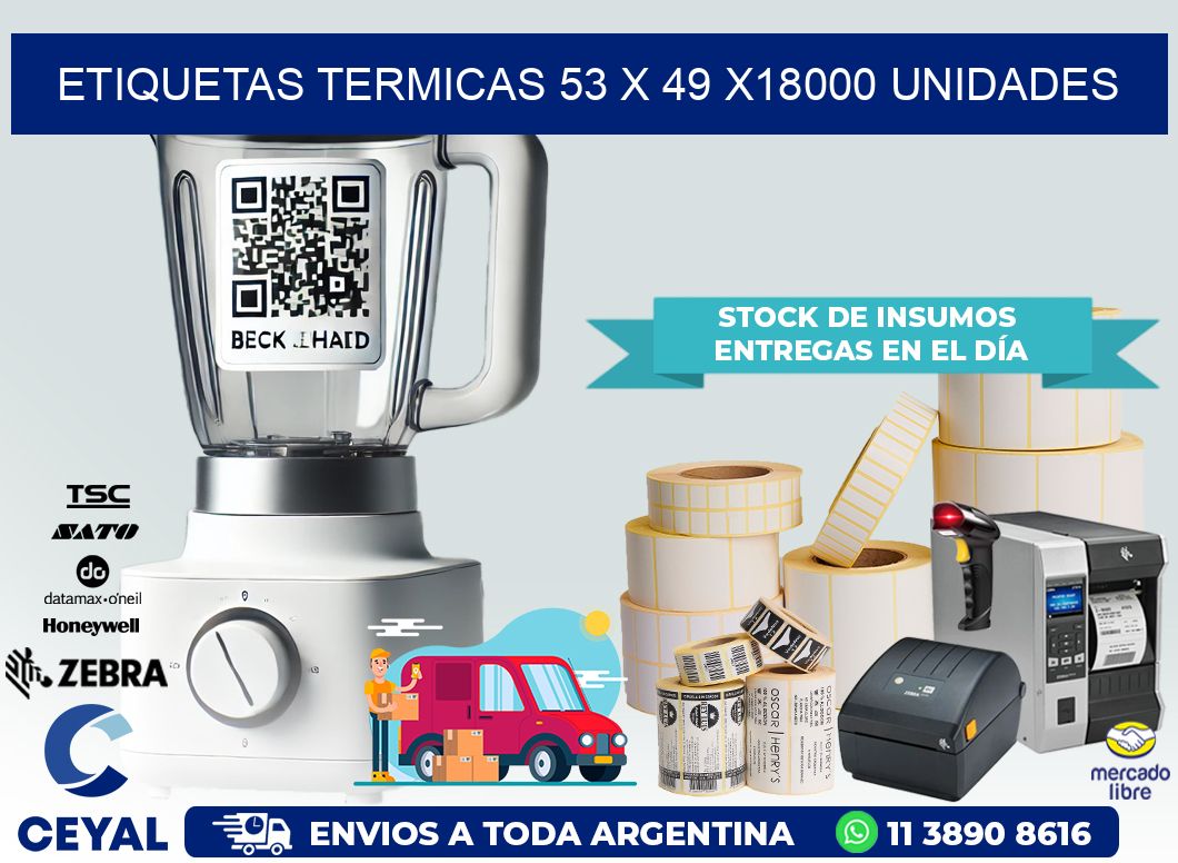 ETIQUETAS TERMICAS 53 x 49 x18000 UNIDADES