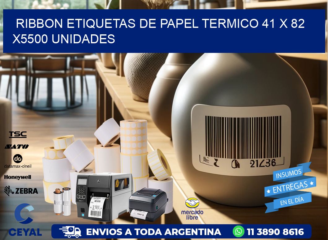 RIBBON ETIQUETAS DE PAPEL TERMICO 41 x 82 X5500 UNIDADES