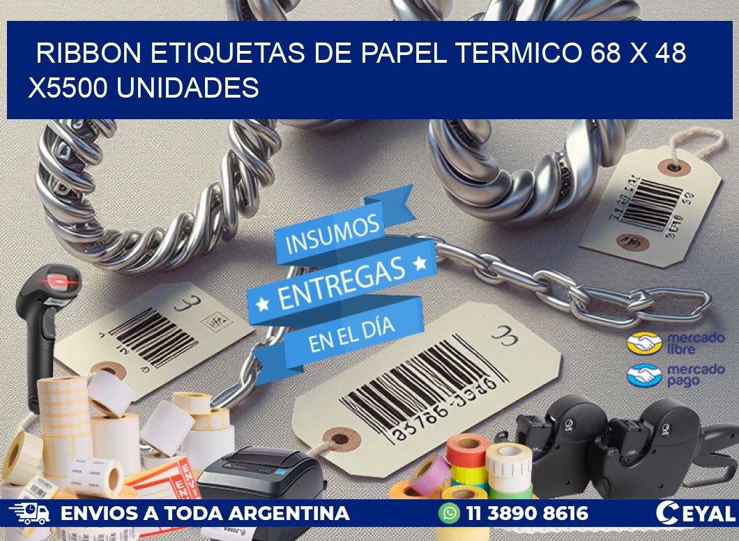 RIBBON ETIQUETAS DE PAPEL TERMICO 68 x 48 X5500 UNIDADES