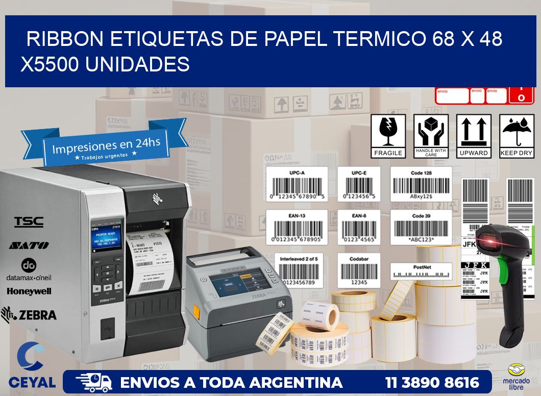 RIBBON ETIQUETAS DE PAPEL TERMICO 68 x 48 X5500 UNIDADES