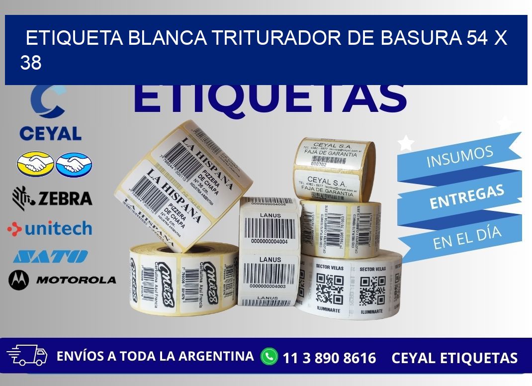 ETIQUETA BLANCA TRITURADOR DE BASURA 54 x 38