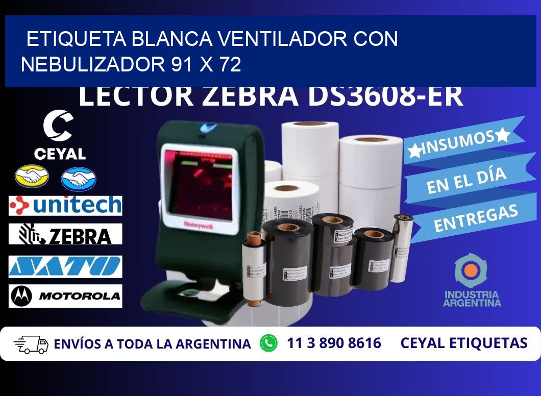 ETIQUETA BLANCA VENTILADOR CON NEBULIZADOR 91 x 72