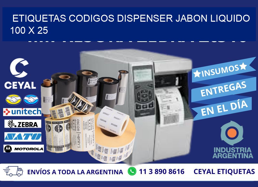 ETIQUETAS CODIGOS DISPENSER JABON LIQUIDO 100 x 25