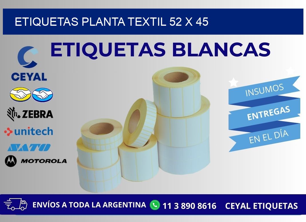 ETIQUETAS PLANTA TEXTIL 52 x 45