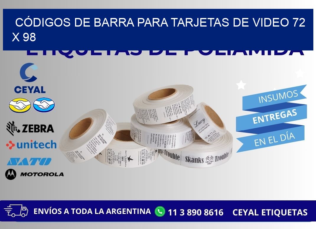 CÓDIGOS DE BARRA PARA TARJETAS DE VIDEO 72 x 98