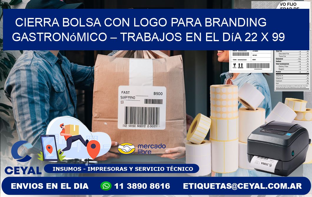 Cierra bolsa con logo para branding gastronómico – Trabajos en el día 22 x 99