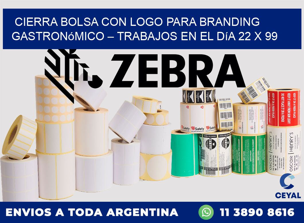 Cierra bolsa con logo para branding gastronómico – Trabajos en el día 22 x 99