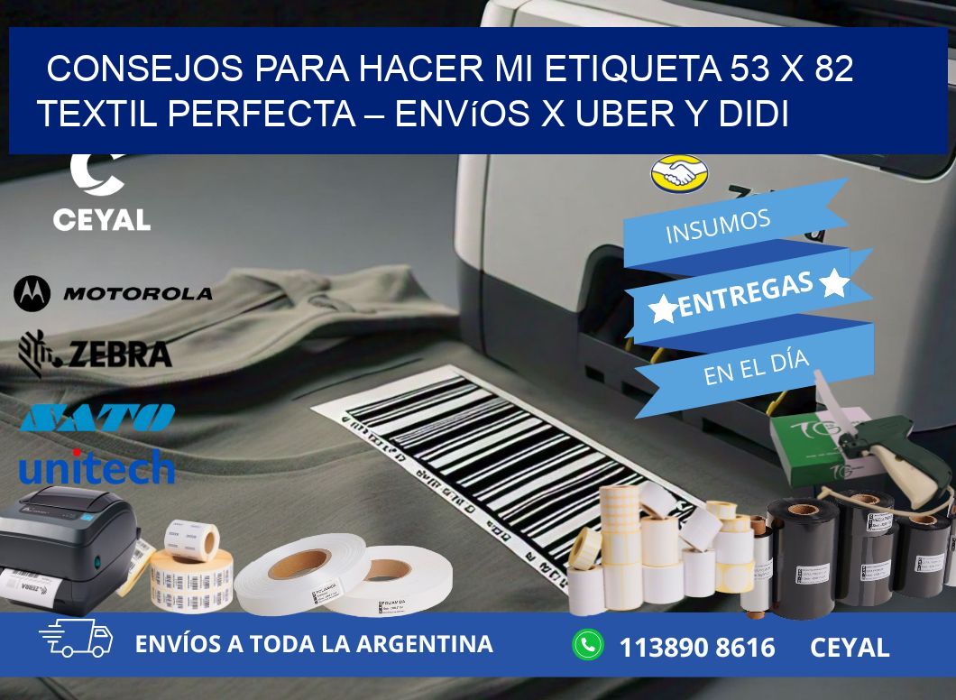 Consejos para hacer mi Etiqueta 53 x 82 textil perfecta – Envíos x Uber y DiDi