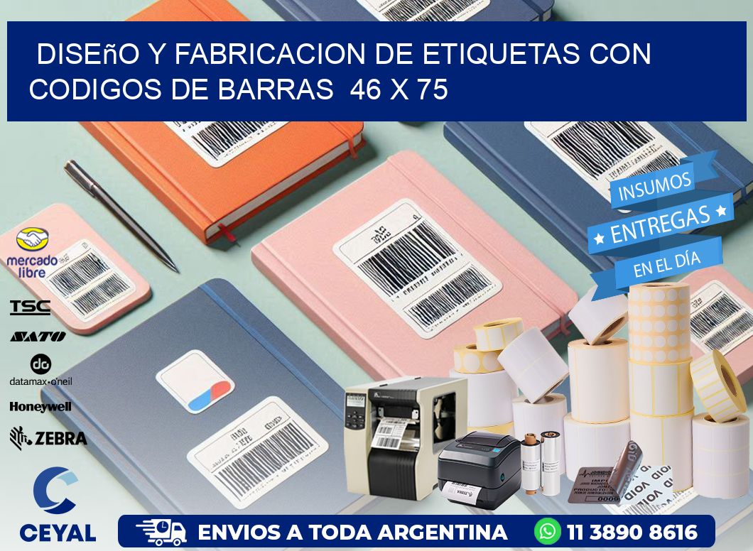 Diseño y Fabricacion de Etiquetas con Codigos de Barras  46 x 75