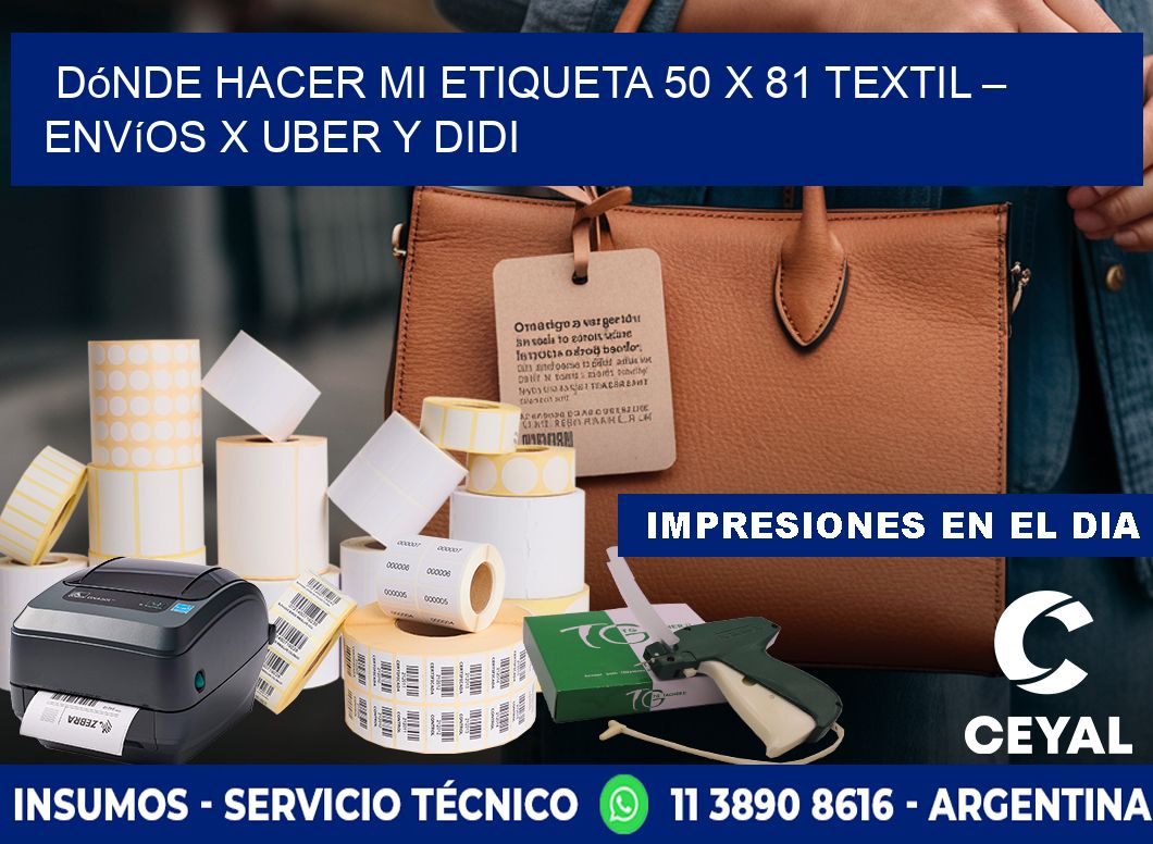 Dónde hacer mi Etiqueta 50 x 81 textil – Envíos x Uber y DiDi