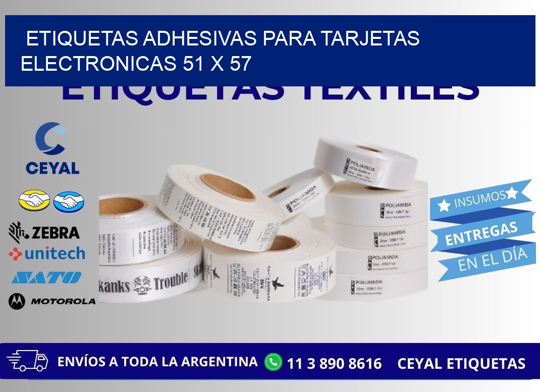 ETIQUETAS ADHESIVAS PARA TARJETAS ELECTRONICAS 51 x 57